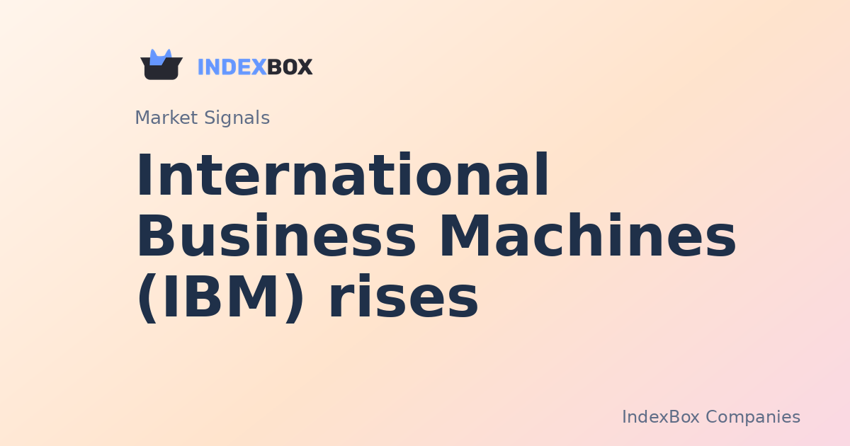 International Business Machines (IBM) rises 2.55% in late-session trade